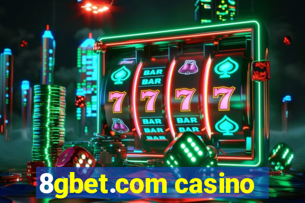 8gbet.com casino